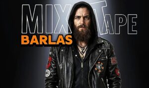 Barlas’tan Yeni Albüm: MixTape